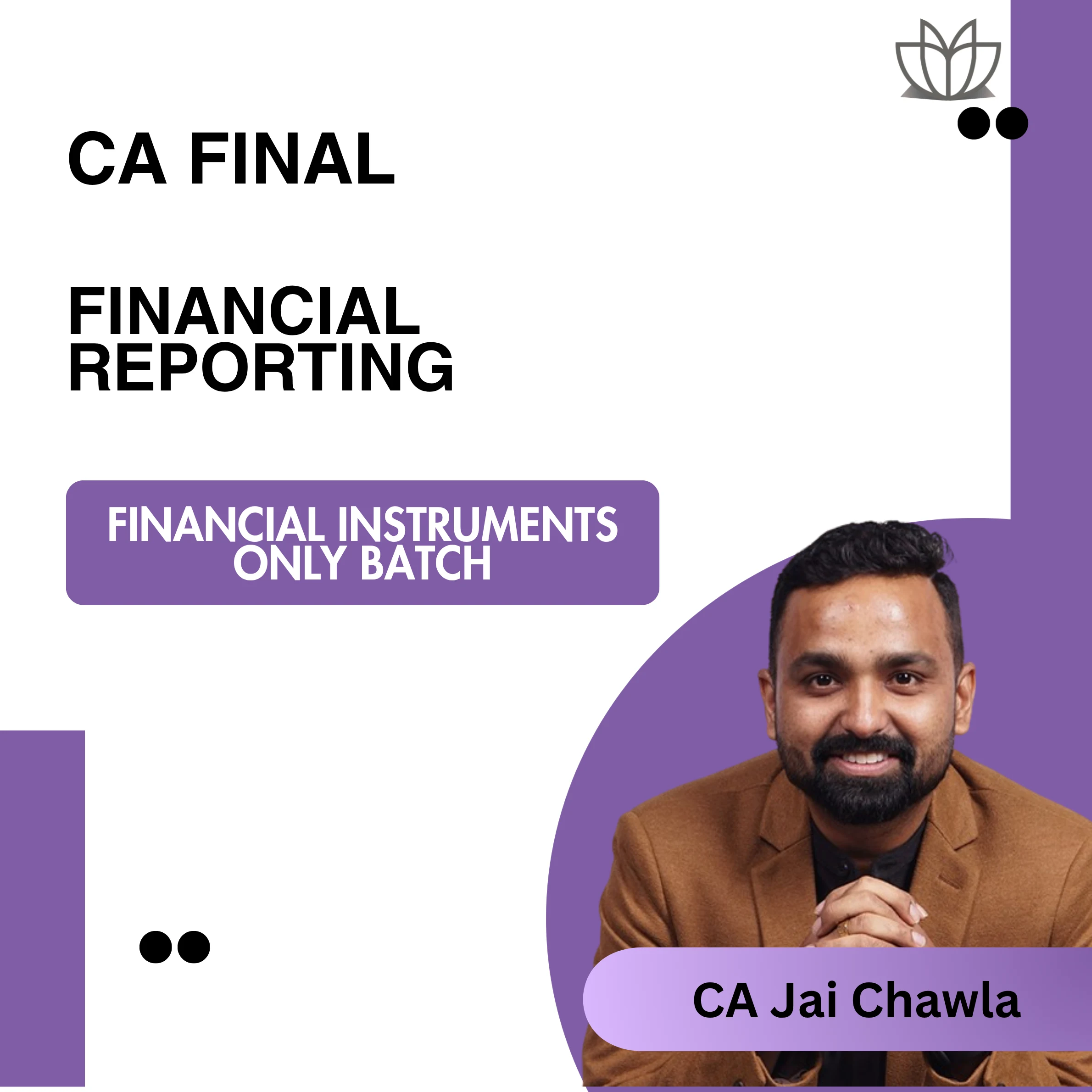 CA Final| FR Financial Instruments Only Batch | CA. Jai Chawla | Jan/May26 Exam-Oriented Batch